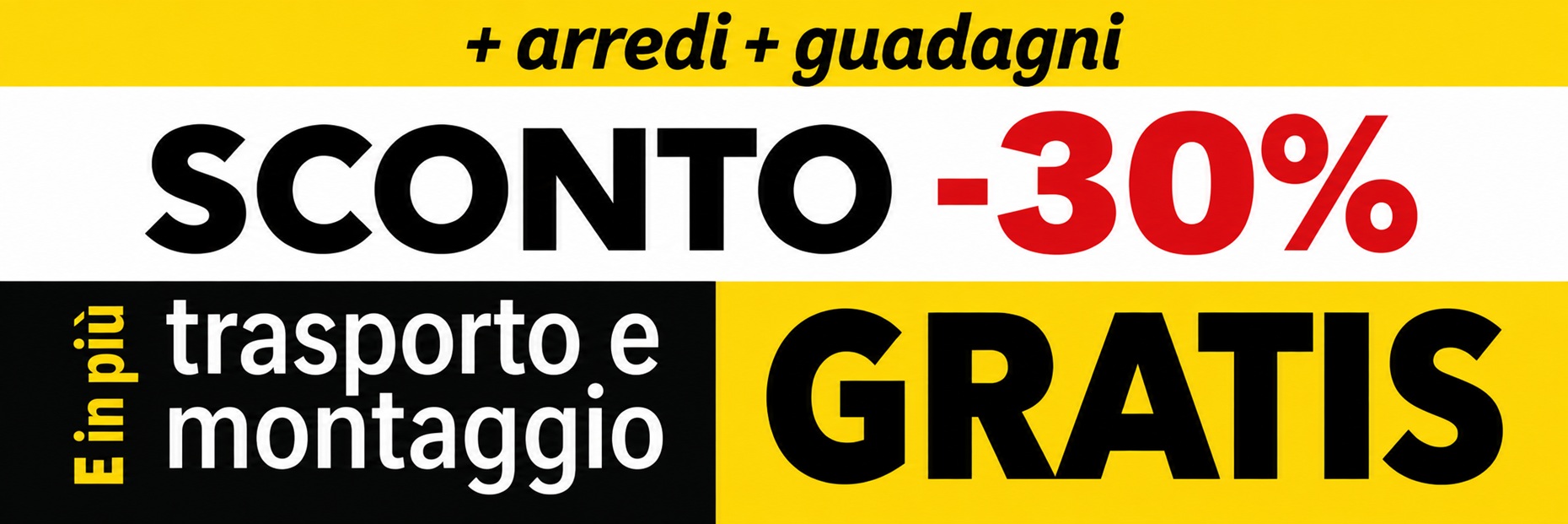 Promozione più arredi più guadagni